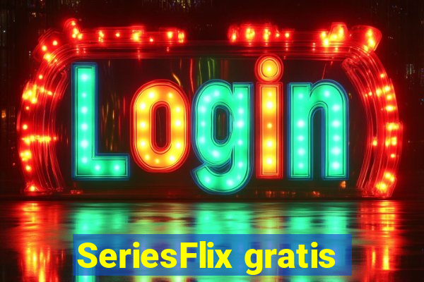 SeriesFlix gratis